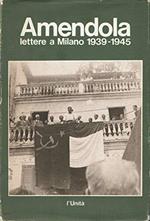 Lettere a Milano : 1939-1945