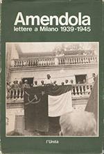 Lettere a Milano : 1939-1945