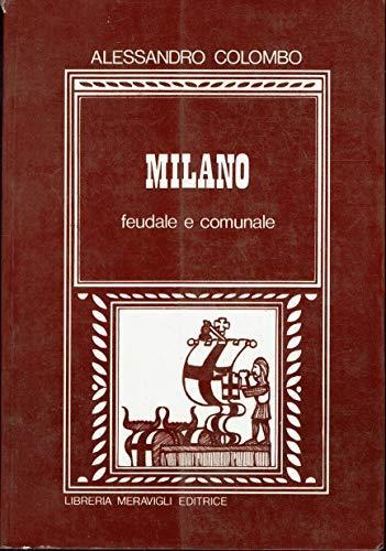 Milano feudale e comunale - Alessandro Colombo - copertina