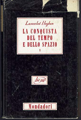 La conquista del tempo e dello spazio - Lancelot Hogben - copertina