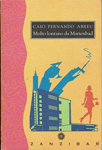 Molto lontano da Marienbad - Caio F. Abreu - copertina