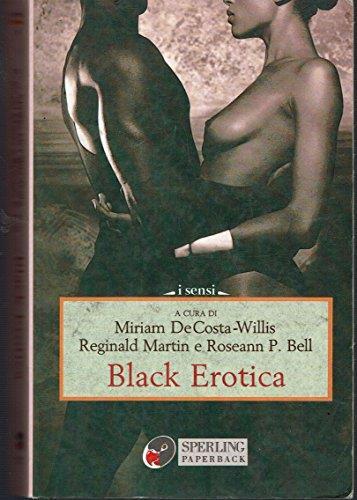 Black erotica - Miriam De Costa Willis,Martin Reginald,Roseann P. Bell - copertina