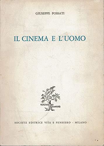 Il cinema e l'uomo - Giuseppe Fossati - copertina