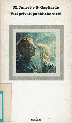 Vizi privati pubbliche virtù - Miklos Jancso,Gagliardo - copertina