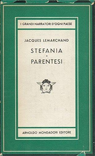 Stefania. Parentesi. Romanzi - Jacques Lemarchand - copertina