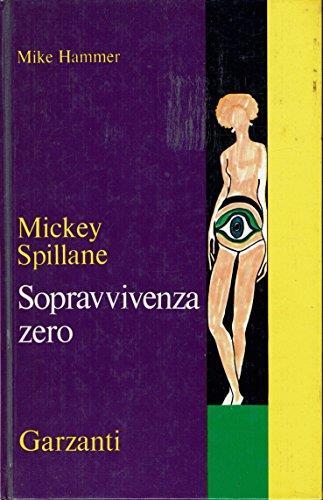 Sopravvivenza zero - Mickey Spillane - copertina