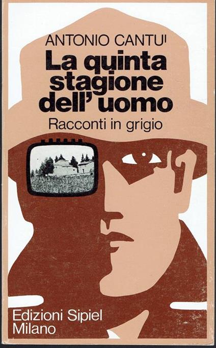 La quinta stagione dell'uomo - Antonio Cantù - copertina