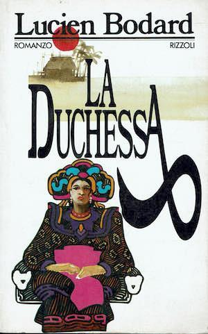La duchessa - Lucien Bodard - copertina