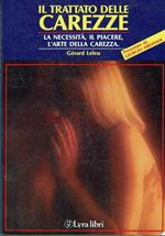Il trattato delle carezze, la necessità, il piacere, l'arte della carezza