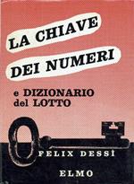 La chiave dei numeri e dizionario del lotto