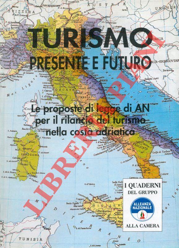 Turismo presente e futuro. Le proposte di legge di AN per il rilancio del turismo nella costa adriatica