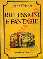 Riflessioni e fantasie