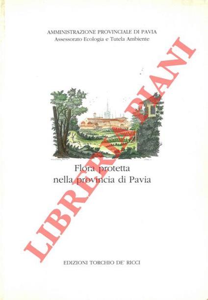 Flora protetta nella provincia di Pavia - Augusto Pirola - copertina