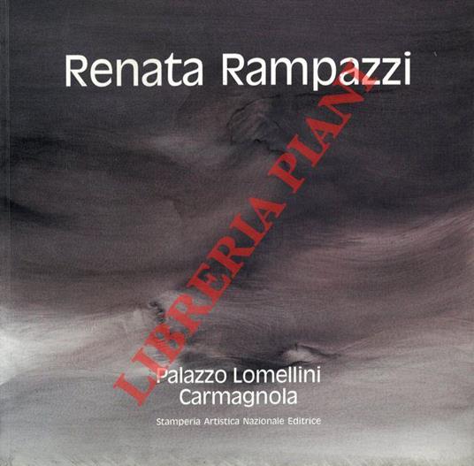 Renata Rampazzi. Testimonianze: Lorenza Trucchi - Margarethe Von Trotta. Galleria Civica d'Arte Moderna Palazzo Lomellini - Carmagnola 18 gennaio - 13 febbraio 1992 - Tommaso Trini - copertina