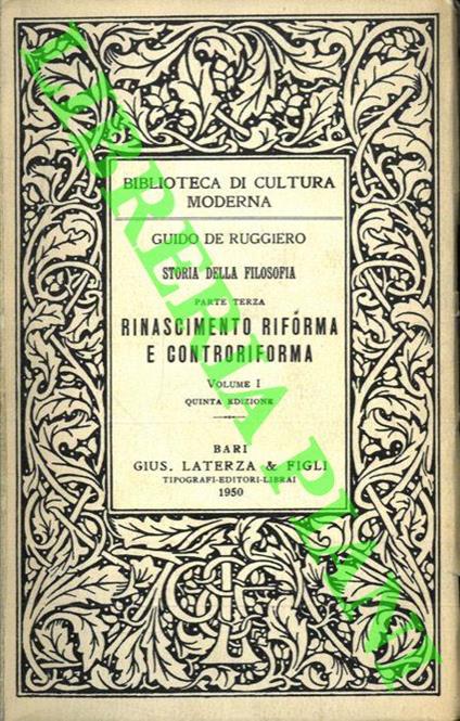 Rinascimento riforma e controriforma. Storia della filosofia. Parte terza. Volume I e II - Guido De Ruggiero - copertina
