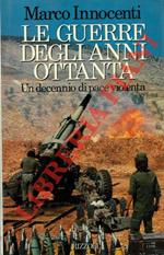 Le guerre degli anni Ottanta