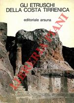 Gli Etruschi della costa tirrenica da Vulci a Volterra
