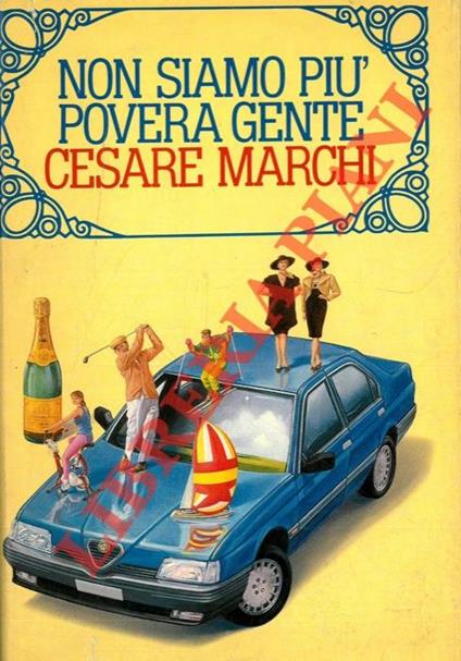 Non siamo pi� povera gente - Cesare Marchi - copertina