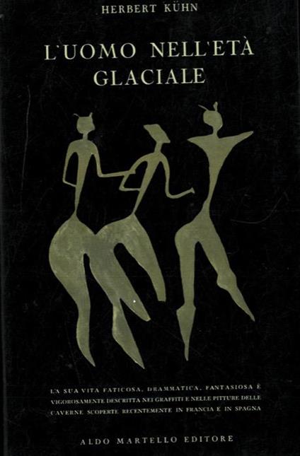 L' uomo nell'et� glaciale. - Herbert K�hn - copertina