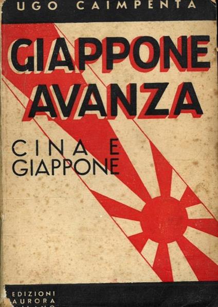 Giappone avanza. (Cina - Giappone) - Ugo Caimpenta - copertina