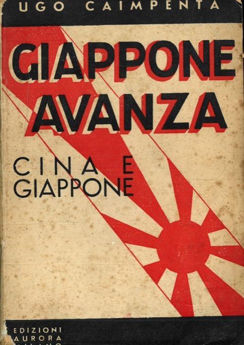 Giappone avanza. (Cina - Giappone) - Ugo Caimpenta - copertina