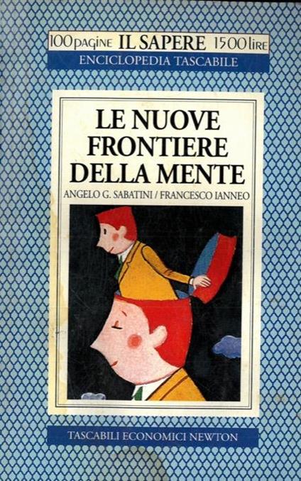 Le nuove frontiere della mente - Angelo G. Sabatini - copertina