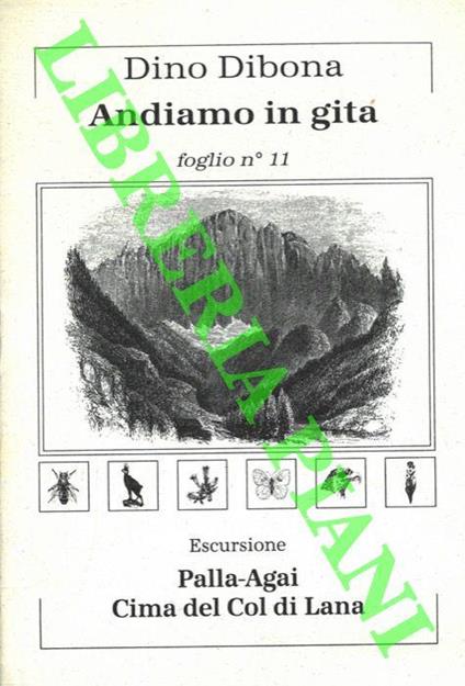 Andiamo in gita. Foglio n. 11. Palla-Agai - Cima del Col di Lana - Dino Dibona - copertina