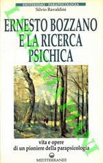 Ernesto Bozzano e la ricerca psichica. Vita e opere di un pioniere della parapsicologia