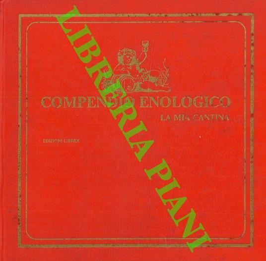 Compendio Enologico. La Mia Cantina - copertina