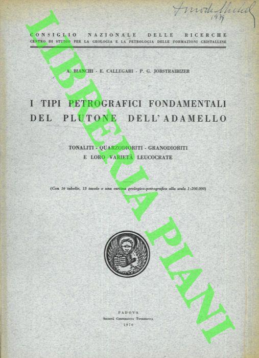 I tipi petrografici fodamentali del Plutone dell'Adamello. Tonaliti - Quarzodioriti - Granodioriti e loro varietà leucocrate - A. G. Bianchi - copertina