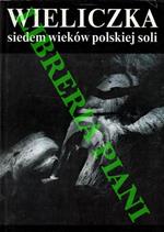 Wieliczka Siedem Wiekow Polskiej Soli