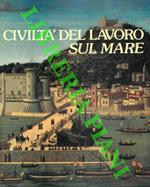 Civiltà del lavoro sul mare