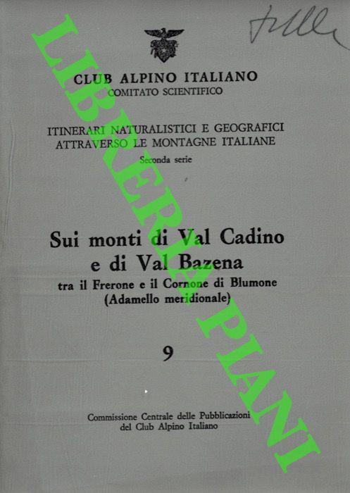 Sui monti di Val Cadino e di Val Bazena tra il Frerone e il Cornone di Blumone. (Adamello meridionale) - Giuseppe Nangeroni - copertina
