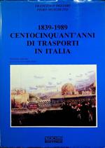 1839-1989: centocinquant’anni di trasporti in Italia