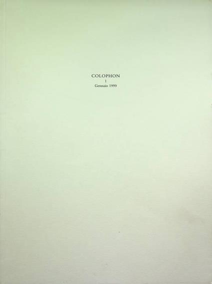 Colophon: quadrimestrale di libri d’artista e di bei libri: 1 (gennaio 1999) - copertina