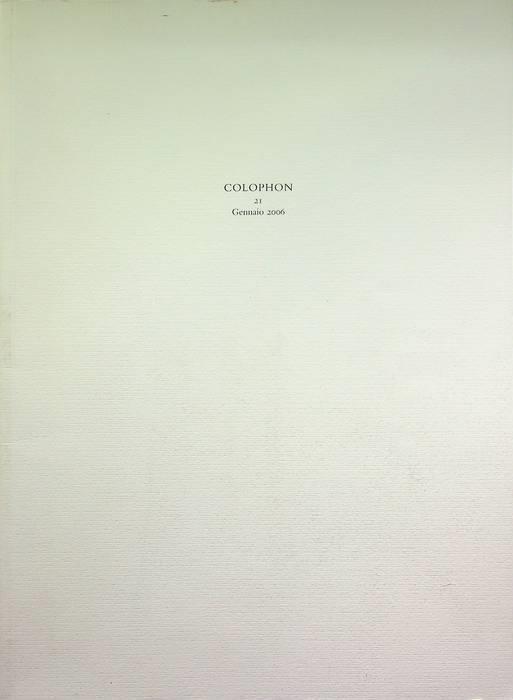 Colophon: quadrimestrale di libri d’artista e di bei libri: 21 (gennaio 2006) - copertina