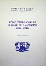 Alcune considerazioni sul delinearsi delle matematiche nella storia