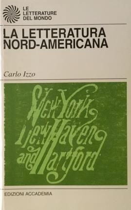 La letteratura nord-americana - Carlo Izzo - copertina
