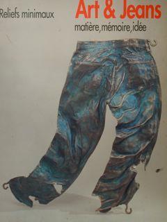 Art & Jeans matiére, Mémoire, idée. Reliefs mimimaux. Paris, Passsage de Retz, 1 - 8 septembre 1994 - copertina