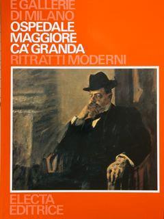 Ospedale Maggiore / Ca' Grande. Ritratti moderni - Carlo Pirovano - copertina
