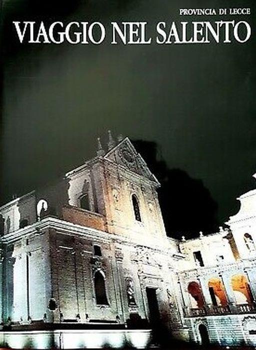 Viaggio Nel Salento. Lecce E Il Salento - copertina