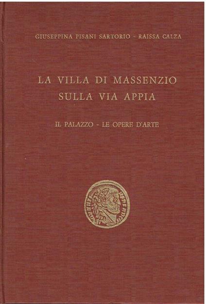 La villa di Massenzio sulla via Appia : il palazzo, le opere d'arte - copertina