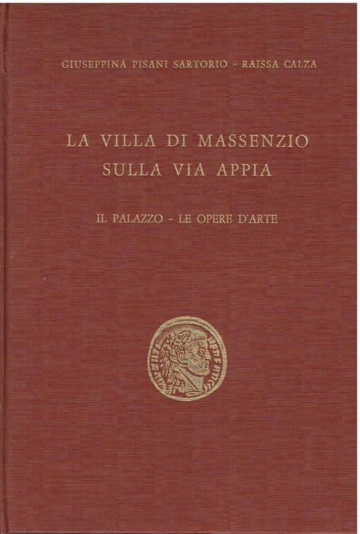 La villa di Massenzio sulla via Appia : il palazzo, le opere d'arte - copertina