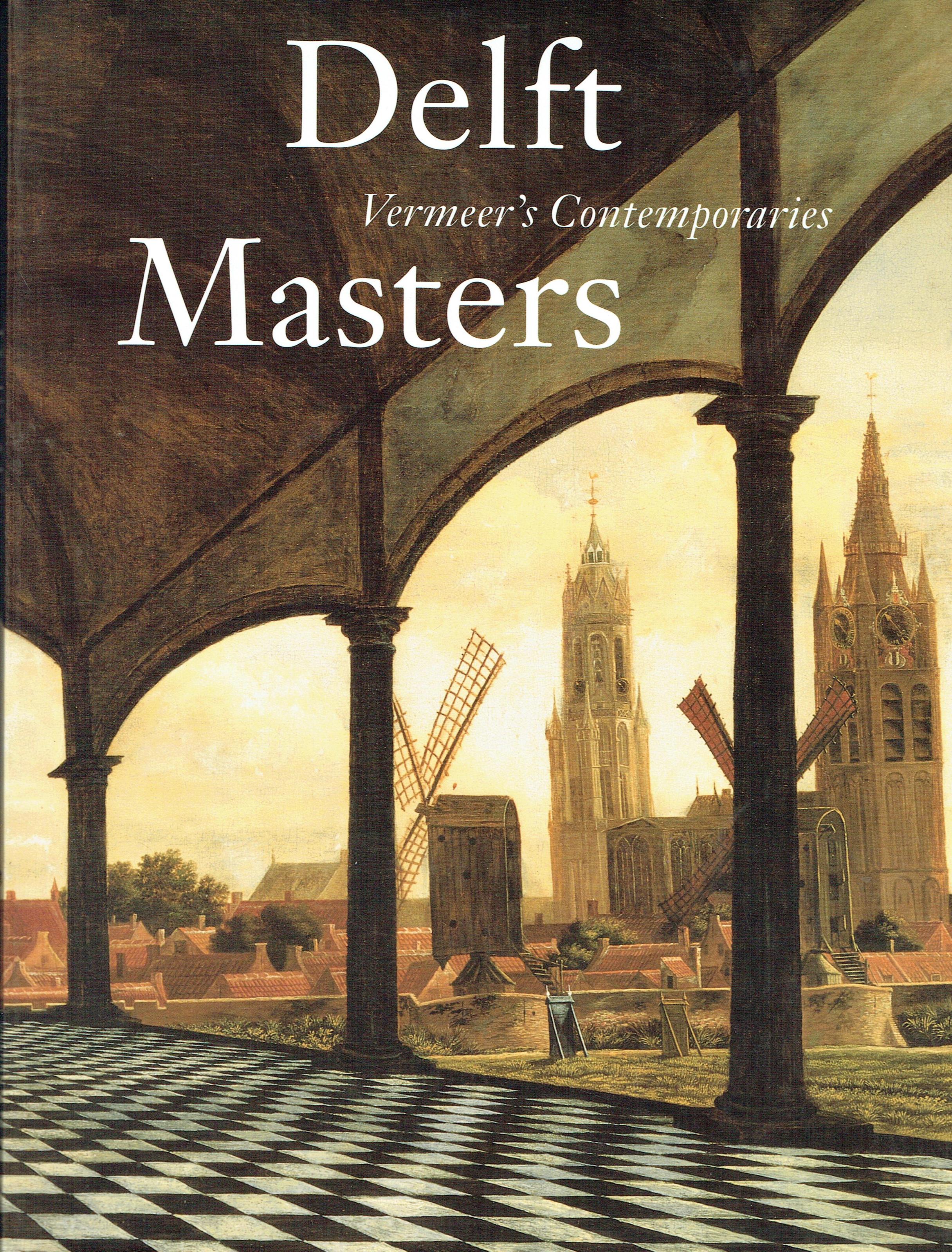 Delft Masters, Vermeer's contemporaries : Illusionism through the Conquest of Light and Space