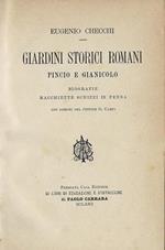 Giardini storici romani : Pincio e Gianicolo,biografie, macchiette, schizzi in penna