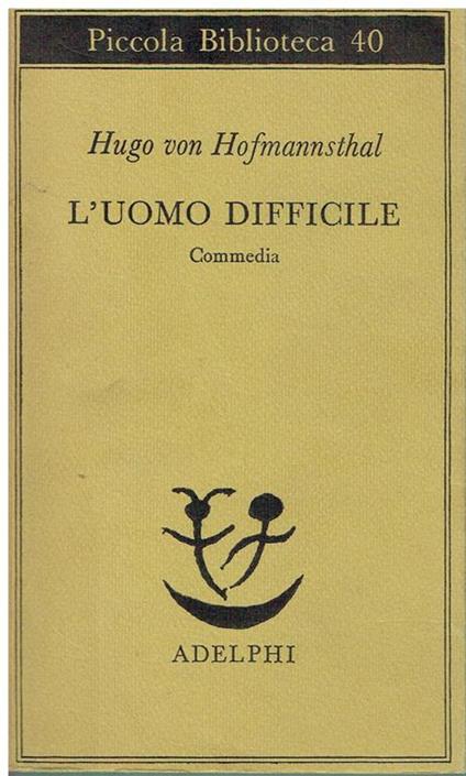 L' uomo difficile. Commedia - Hugo von Hofmannsthal - copertina