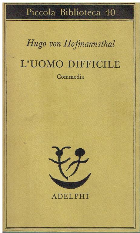 L' uomo difficile. Commedia - Hugo von Hofmannsthal - copertina