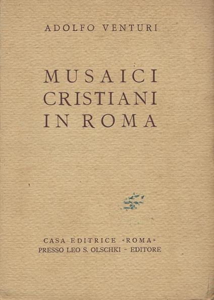 Musaici cristiani in Roma - Adolfo Venturi - copertina