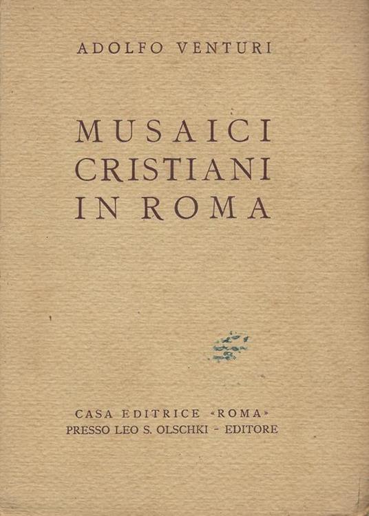 Musaici cristiani in Roma - Adolfo Venturi - copertina