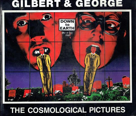 Gilbert & George:the cosmological pictures - copertina